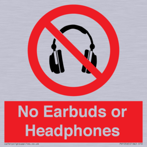 No Earbuds or Headphones